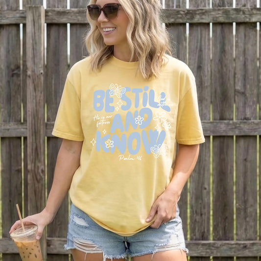 Be Still and Know Comfort Color Christian Floral Graphic Tee